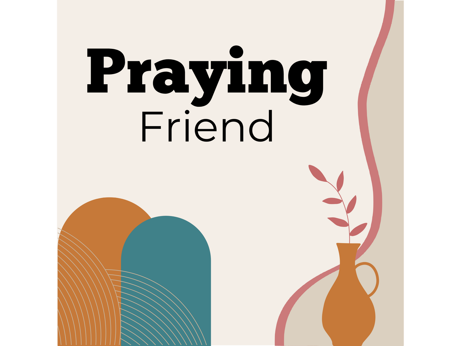 Praying Friend