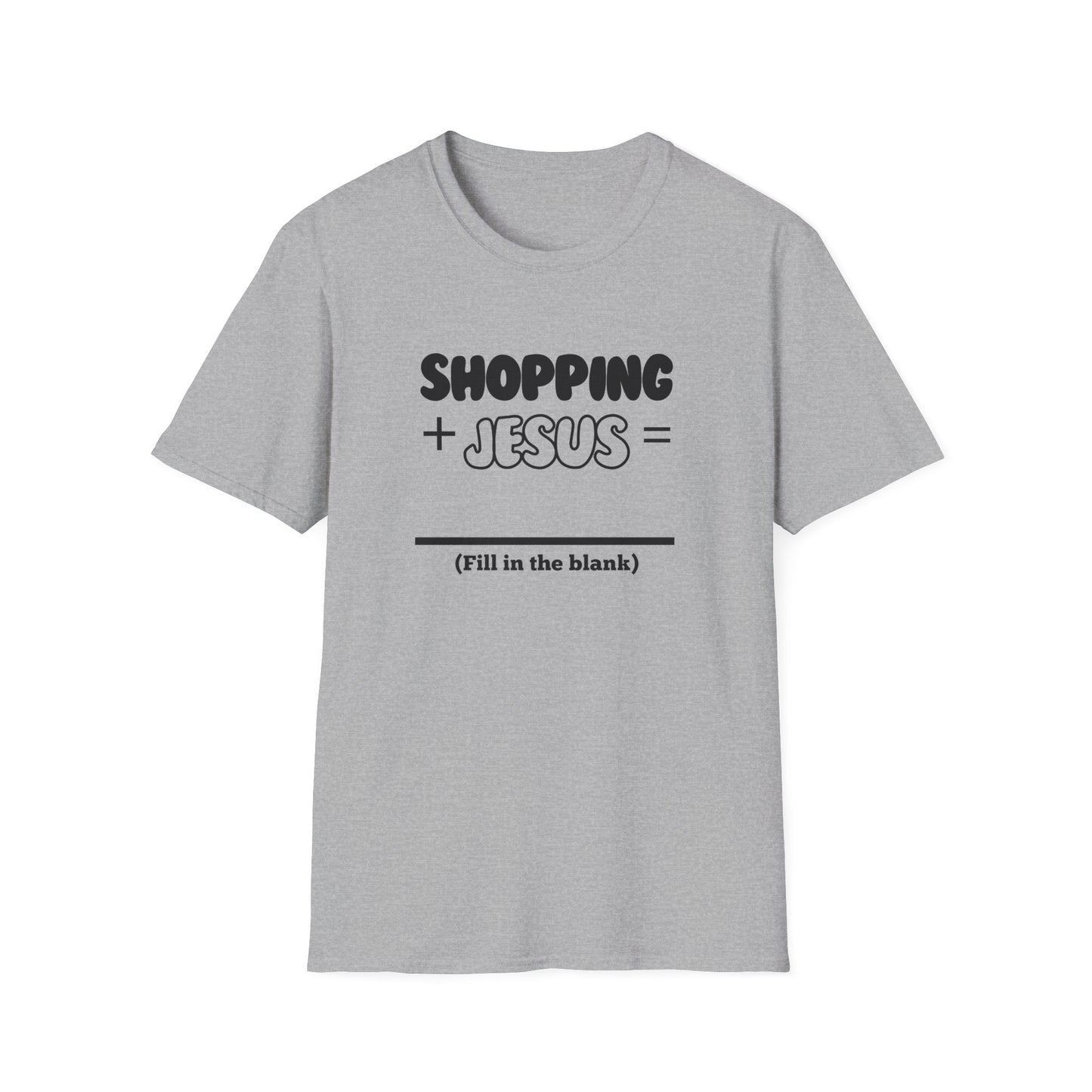 Shopping -Fill in the Blank - Softstyle T-Shirt