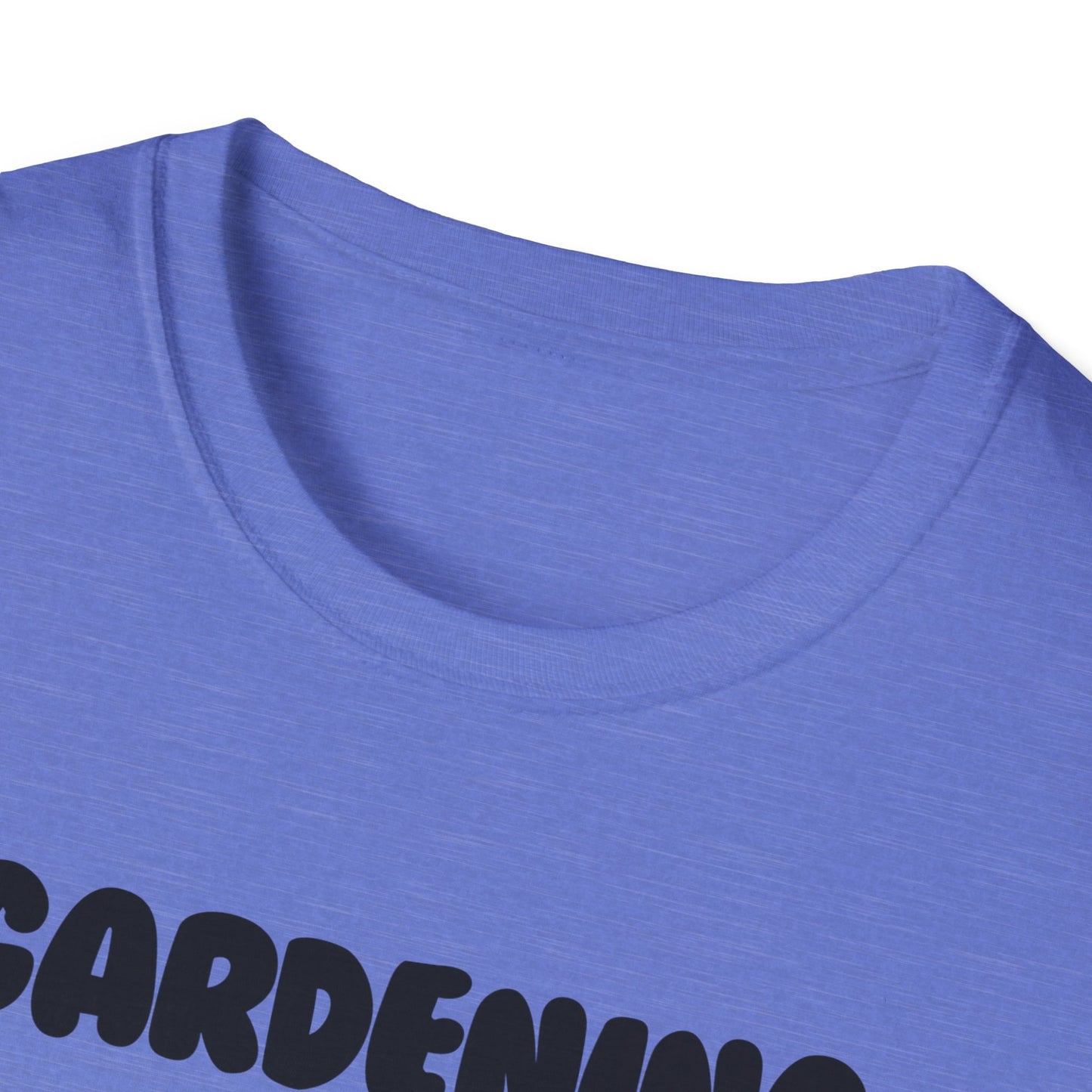 Gardening -Fill in the Blank - Softstyle T-Shirt