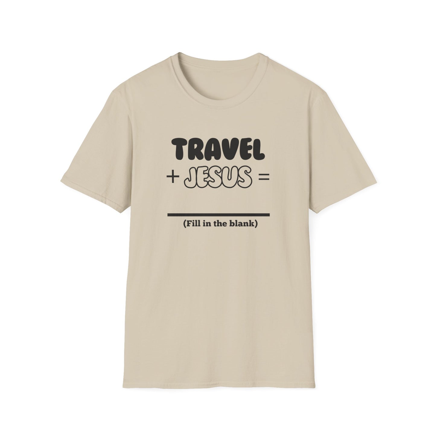 Travel -Fill in the Blank - Softstyle T-Shirt