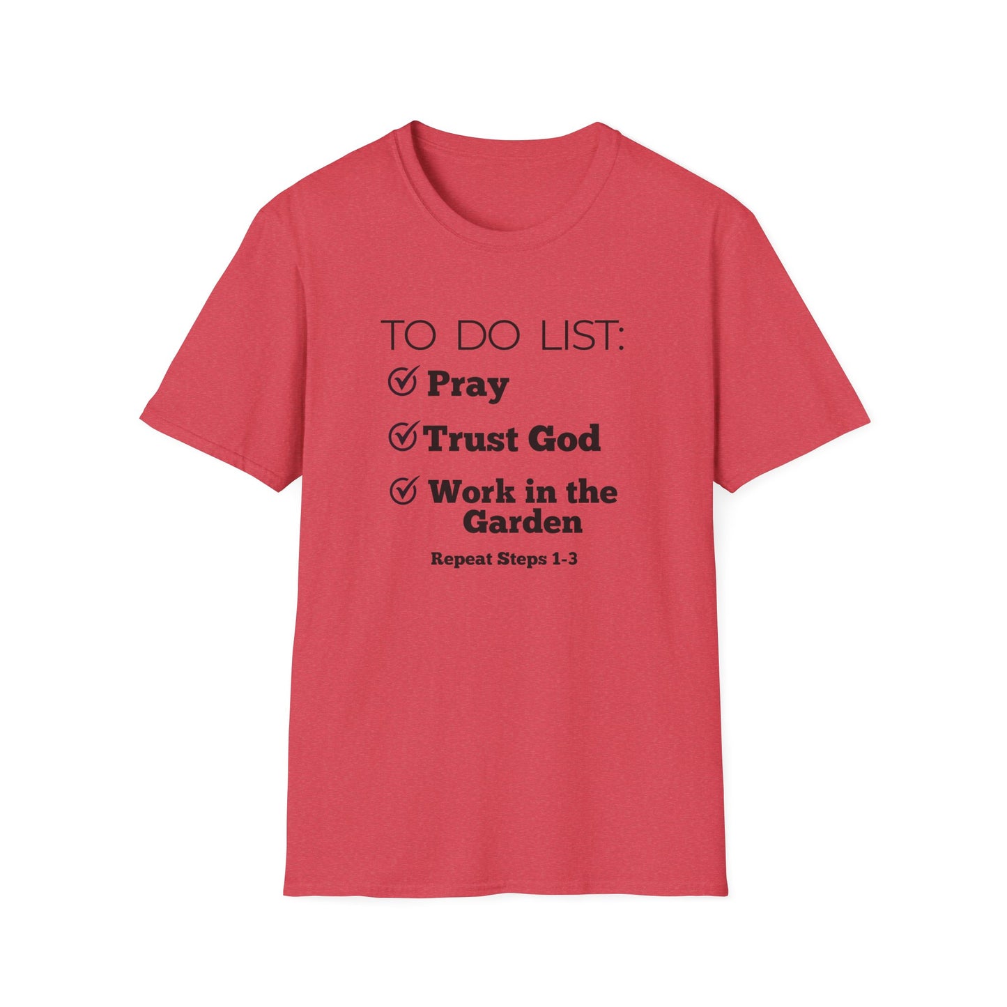 Gardening -To Do List - Softstyle T-Shirt