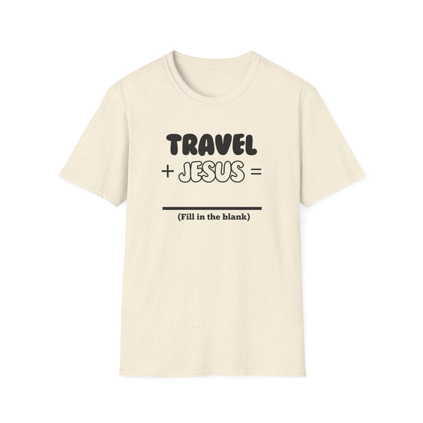 Travel -Fill in the Blank - Softstyle T-Shirt