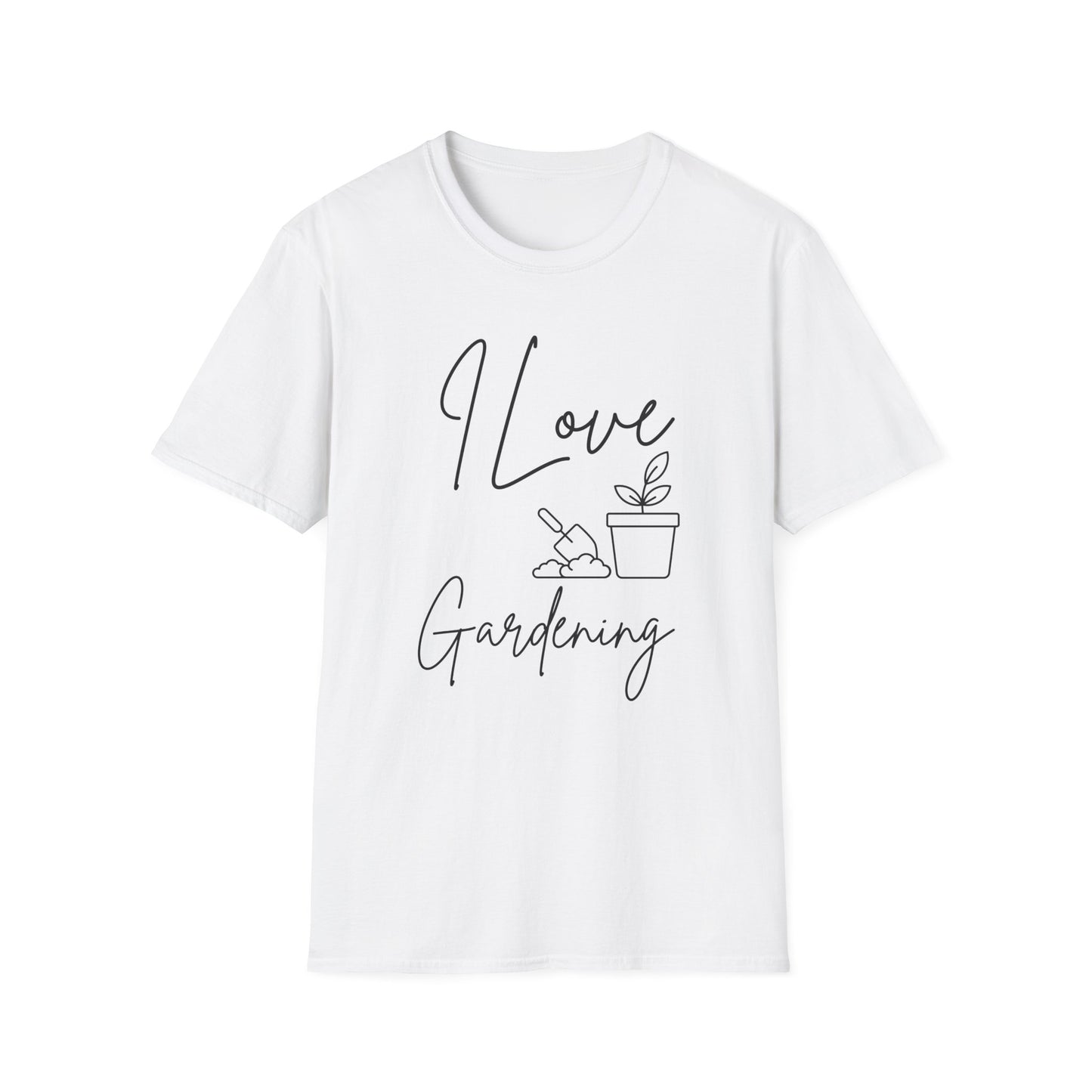 Gardening -I Love Gardening - Softstyle T-Shirt