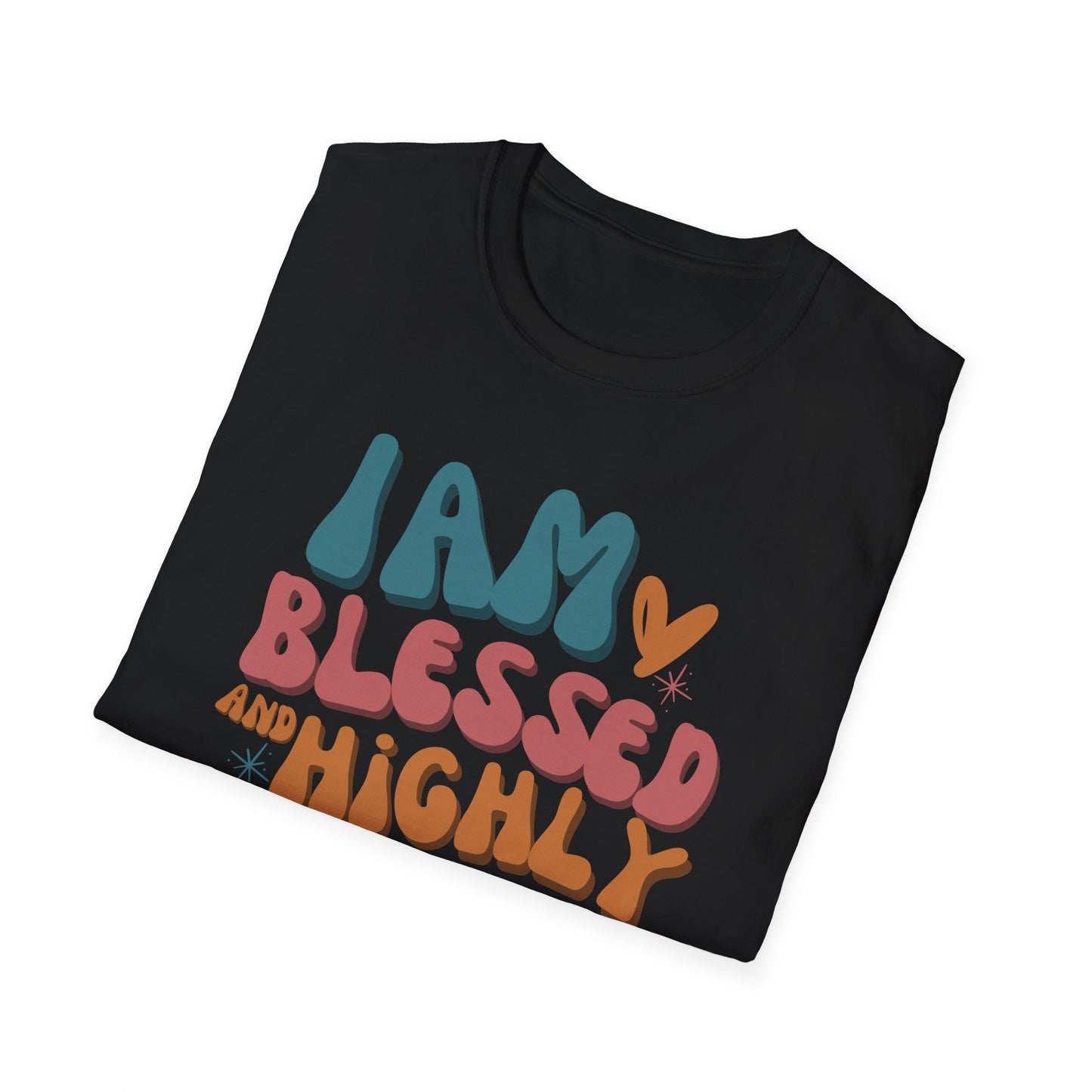 Blessed and Highly Favored Unisex T-Shirt | Inspirational Tee, Christian Gift, Faith Apparel, Psalm 84:4, Everyday Wear