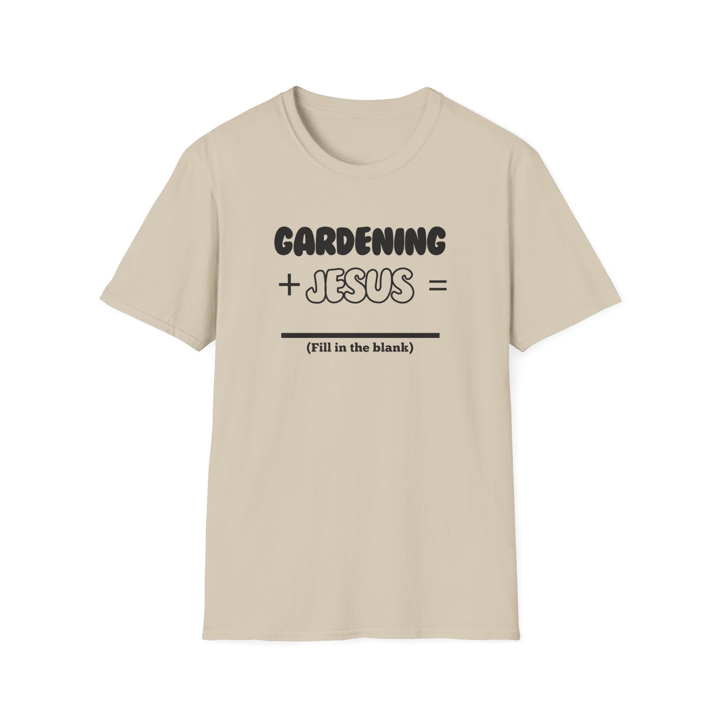 Gardening -Fill in the Blank - Softstyle T-Shirt