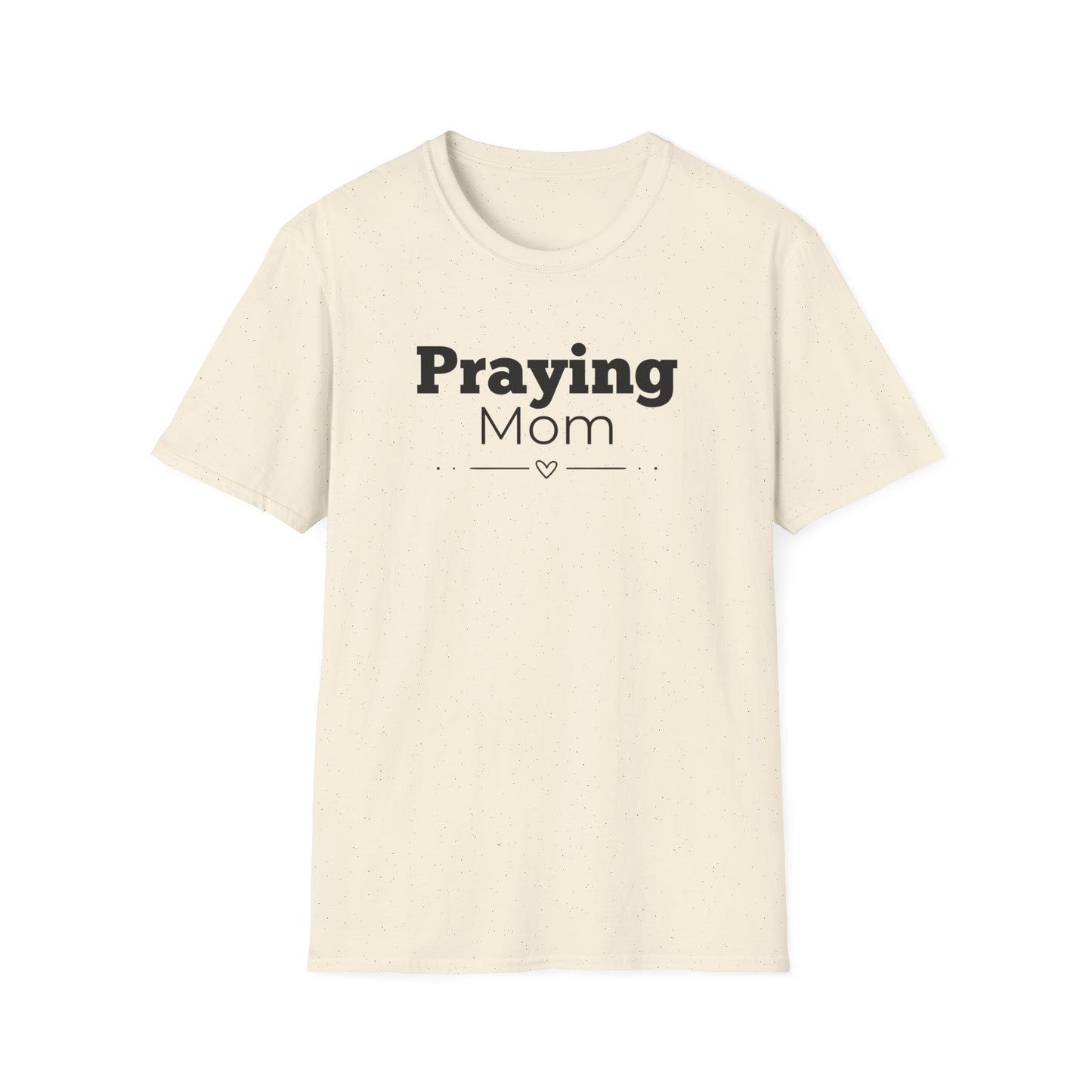 Praying Mom -Straight Line with Heart - Softstyle T-Shirt