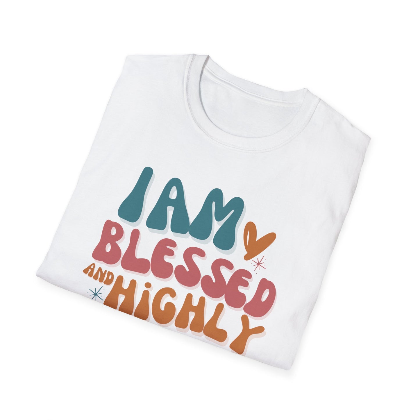 Blessed and Highly Favored Unisex T-Shirt | Inspirational Tee, Christian Gift, Faith Apparel, Psalm 84:4, Everyday Wear