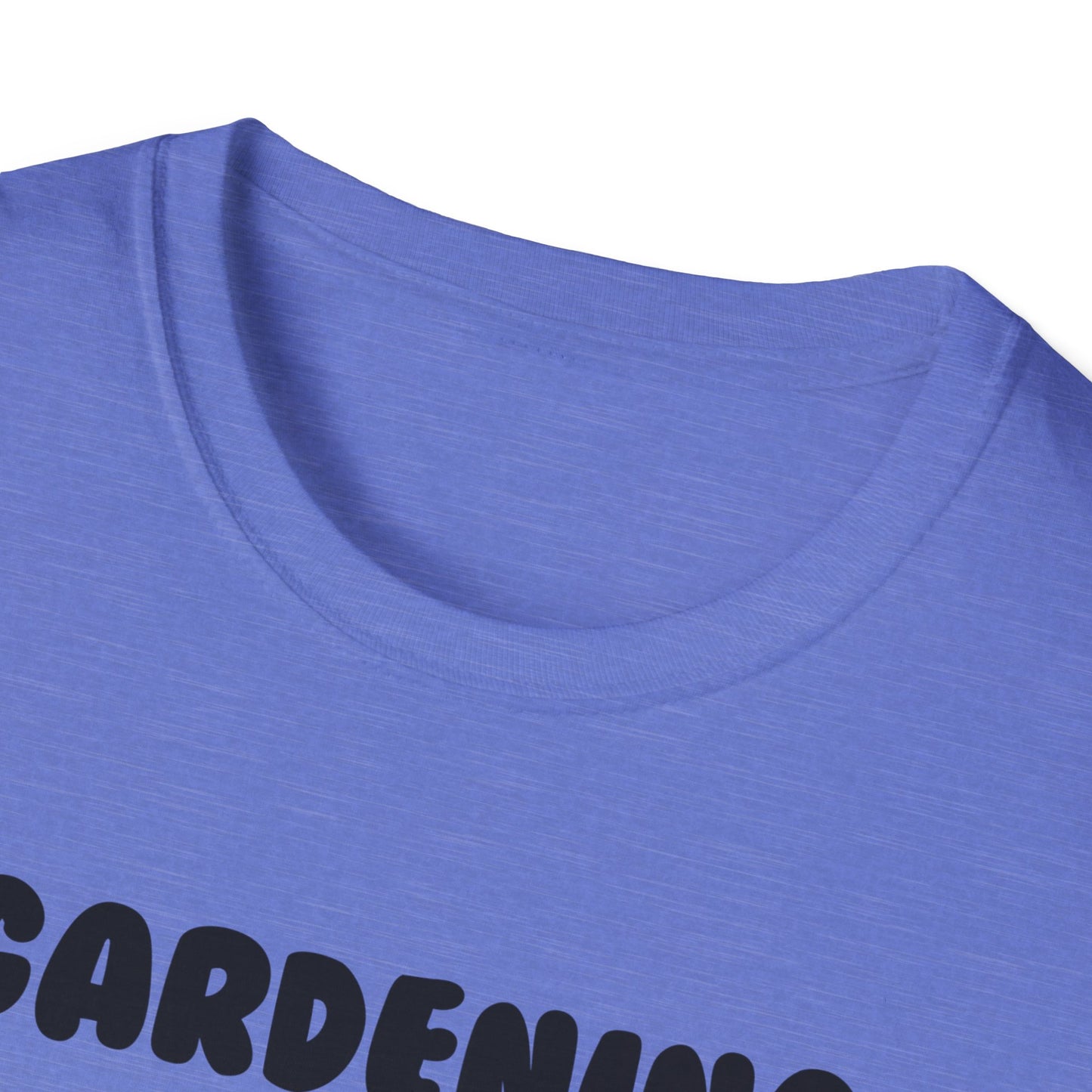 Gardening -Happines - Softstyle T-Shirt